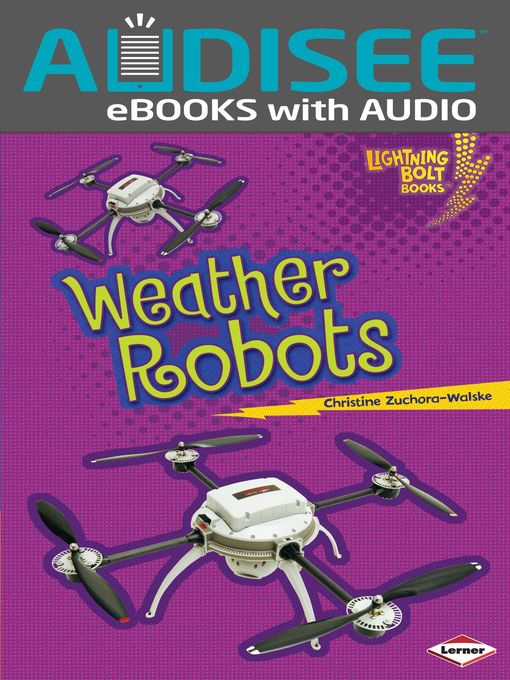 Title details for Weather Robots by Christine Zuchora-Walske - Available